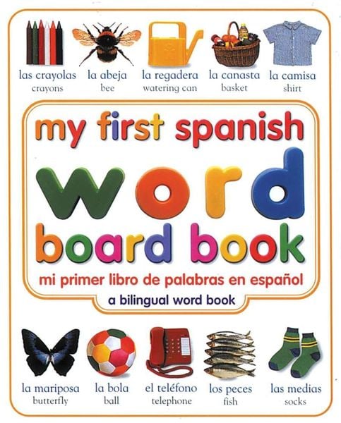 Produktbild: My First Spanish Word Board Book/Mi Primer Libro de Palabras En Espanol