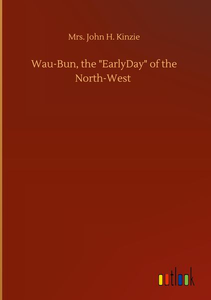 Produktbild: Wau-Bun, the "EarlyDay" of the North-West