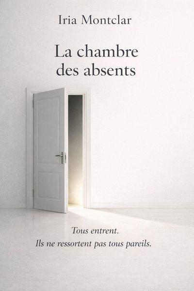 Produktbild: LA CHAMBRE DES ABSENTS: Tous entrent. Ils ne ressortent pas tous pareils.