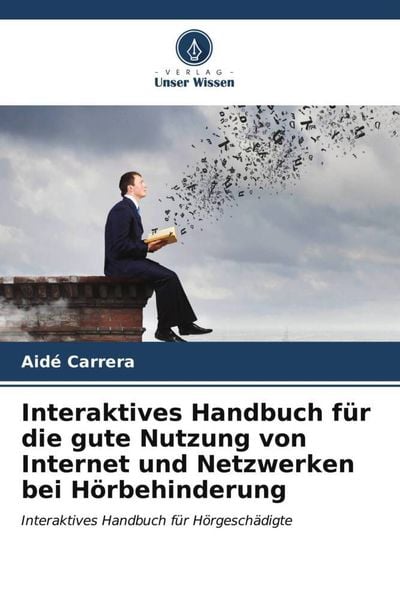 Interaktives Handbuch für die gute Nutzung von Internet und Netzwerken bei Hörbehinderung