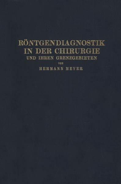 Produktbild: R&ouml;ntgendiagnostik in der Chirurgie und Ihren Grenzgebieten