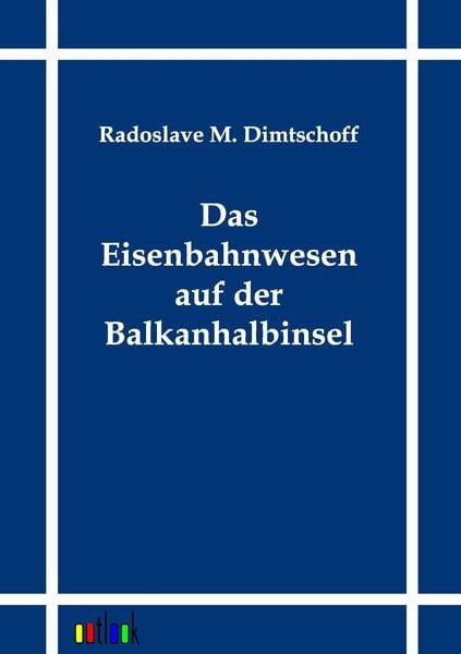 Produktbild: Das Eisenbahnwesen auf der Balkanhalbinsel