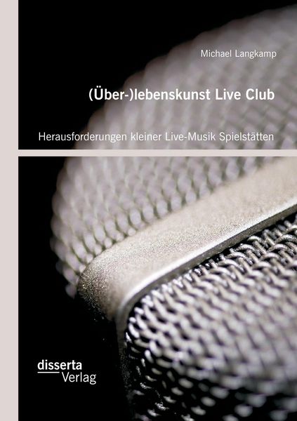 Produktbild: (&Uuml;ber-)lebenskunst Live Club: Herausforderungen kleiner Live-Musik Spielst&auml;tten