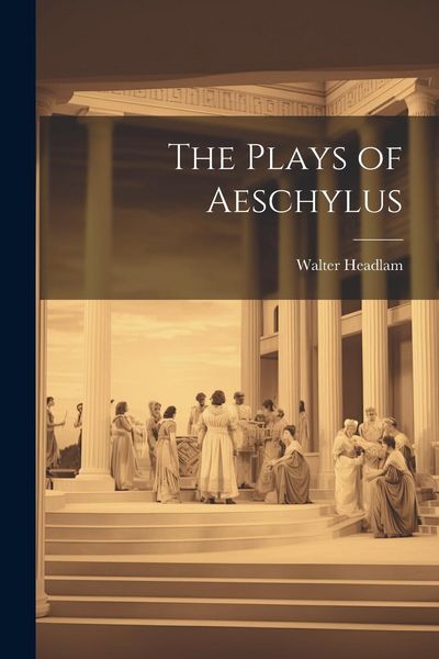 Produktbild: The Plays of Aeschylus