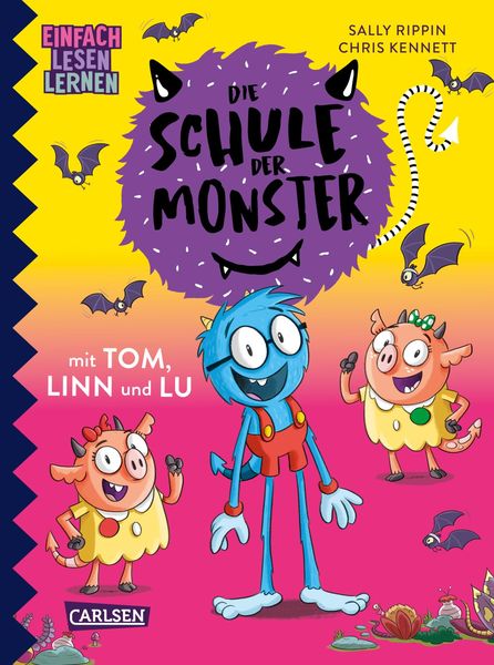Die Schule der Monster mit Tom, Linn und Lu, Gebundene Ausgabe von Sally Rippin, Carlsen, 9783551690425