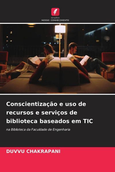 Produktbild: Conscientiza&ccedil;&atilde;o e uso de recursos e servi&ccedil;os de biblioteca baseados em TIC