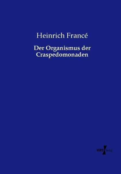 Produktbild: Der Organismus der Craspedomonaden