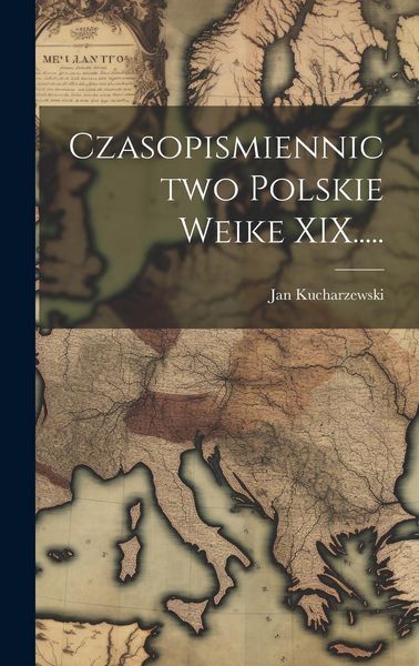 Produktbild: Czasopismiennictwo Polskie Weike XIX.....