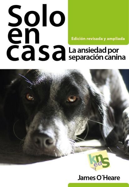 Produktbild: Solo en casa : la ansiedad por separaci&oacute;n canina
