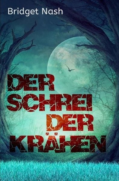 Der Schrei der Krähen, Taschenbuch von Bridget Nash, Epubli, 9783746795324