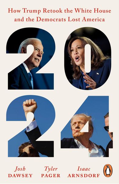 2024, Taschenbuch von Josh Dawsey,Tyler Pager,Isaac Arnsdorf, Vermilion, 978-1-80495-438-6