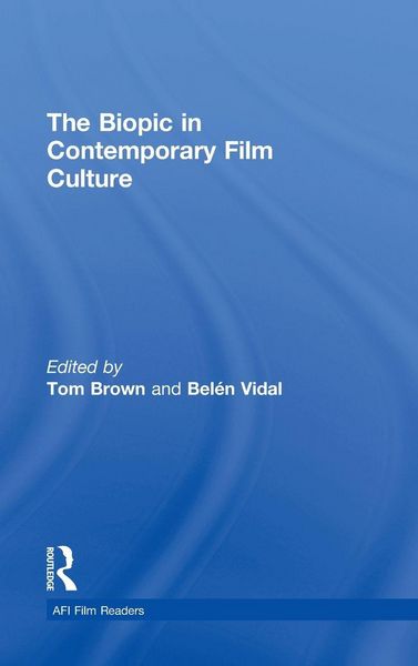 Produktbild: The Biopic in Contemporary Film Culture