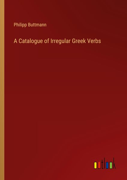 Produktbild: A Catalogue of Irregular Greek Verbs