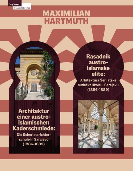 Produktbild: Architektur einer austro-islamischen Kaderschmiede / Rasadnik austro-islamske elite