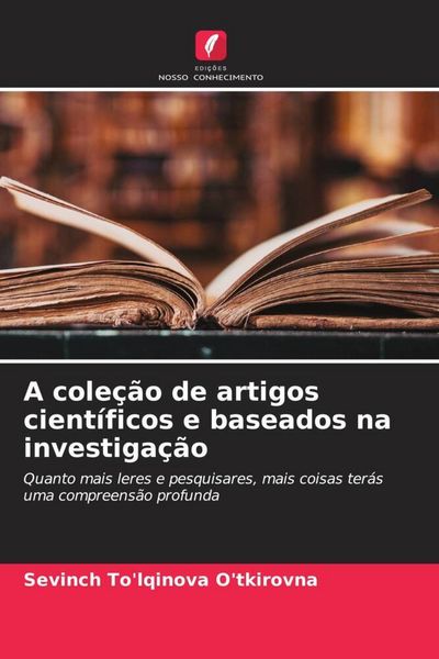 Produktbild: A cole&ccedil;&atilde;o de artigos cient&iacute;ficos e baseados na investiga&ccedil;&atilde;o
