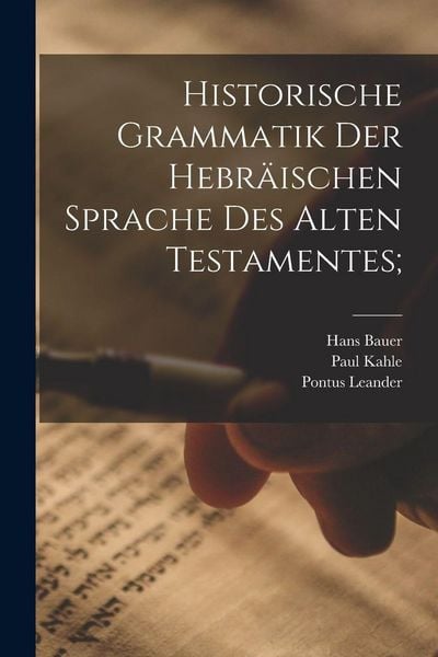 Produktbild: Historische Grammatik der hebr&auml;ischen Sprache des Alten Testamentes;