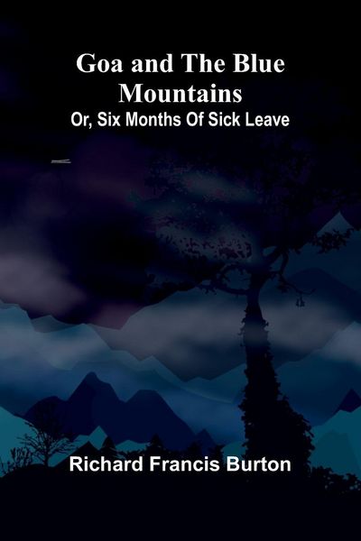 Produktbild: Goa and the Blue Mountains; Or, Six months of sick leave