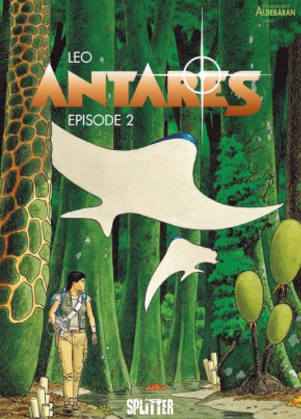 Antares, Gebundene Ausgabe von Léo, Splitter-Verlag, 978-3-95839-309-7