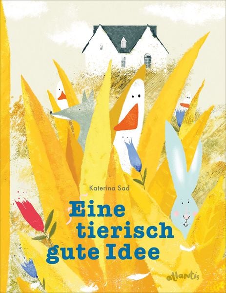 Eine tierisch gute Idee, Gebundene Ausgabe von Katerina Sad, Atlantis Kinderbuch, 9783715208565