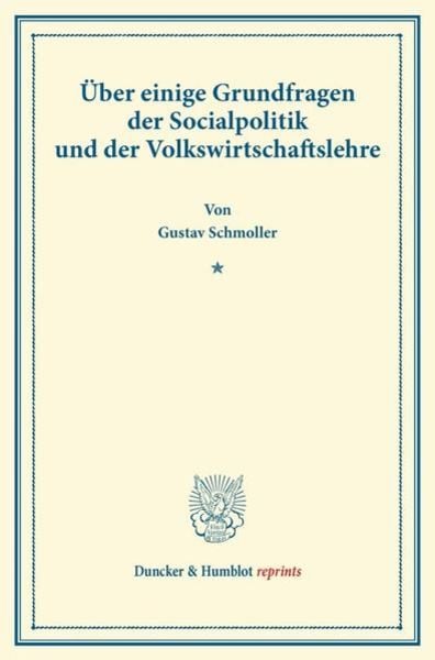 Über einige Grundfragen der Socialpolitik und der Volkswirtschaftslehre., Taschenbuch von Gustav Schmoller, Duncker & Humblot, 9783428169740