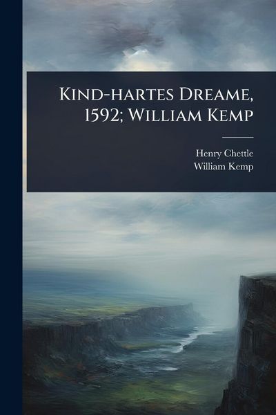 Produktbild: Kind-hartes Dreame, 1592; William Kemp