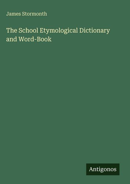 Produktbild: The School Etymological Dictionary and Word-Book