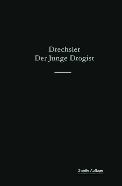 Der junge Drogist, Taschenbuch von Emil Drechsler, Springer Berlin, 9783662427378
