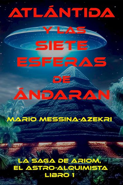 Produktbild: Atlantida y las Siete Esferas de Andaran (La Saga de Ariom, El Astro-Alquimista, #1)