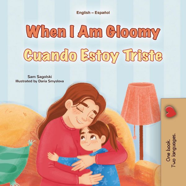 Produktbild: When I Am Gloomy Cuando Estoy Triste (English Spanish Bilingual Collection)