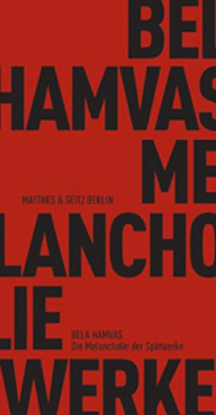 Produktbild: Die Melancholie der Sp&auml;twerke