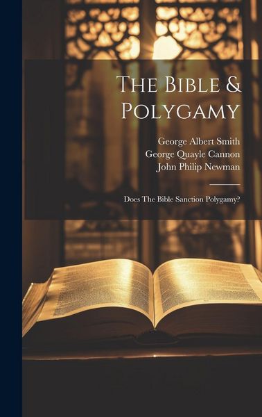 Produktbild: The Bible & Polygamy: Does The Bible Sanction Polygamy?