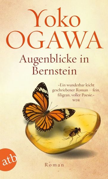 Augenblicke in Bernstein, Taschenbuch von Yoko Ogawa, Aufbau TB, 9783746637198