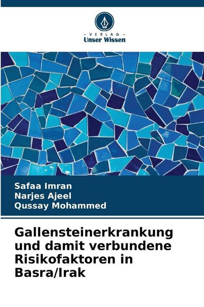 Produktbild: Gallensteinerkrankung und damit verbundene Risikofaktoren in Basra/Irak