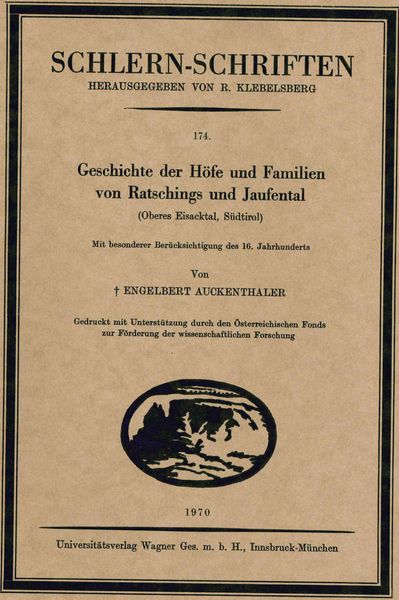 Produktbild: Geschichte der Höfe und Familien von Ratschings und Jaufental (Oberes Eisacktal, Südtirol, 7. und letzte Lieferung)