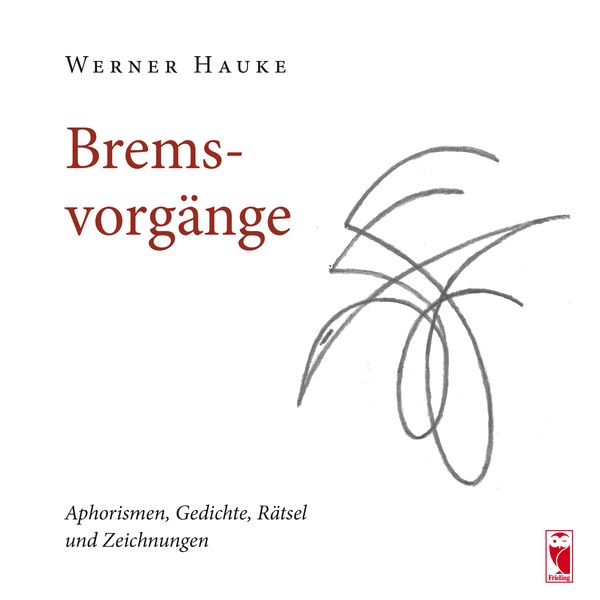 Bremsvorgänge, Paperback von Werner Hauke, Frieling & Huffmann, 9783828034334