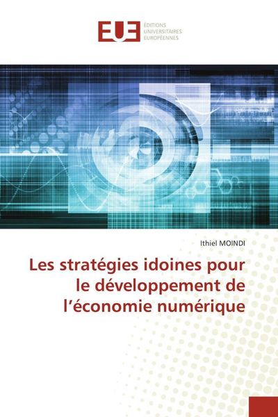 Produktbild: Les strat&eacute;gies idoines pour le d&eacute;veloppement de l'&eacute;conomie num&eacute;rique