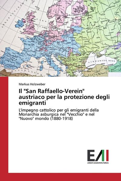 Produktbild: Il "San Raffaello-Verein" austriaco per la protezione degli emigranti