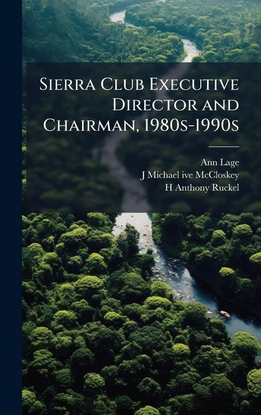 Produktbild: Sierra Club Executive Director and Chairman, 1980s-1990s