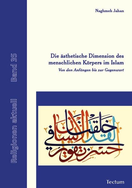 Produktbild: Die &auml;sthetische Dimension des menschlichen K&ouml;rpers im Islam