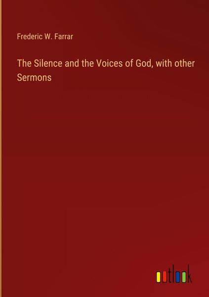 Produktbild: The Silence and the Voices of God, with other Sermons