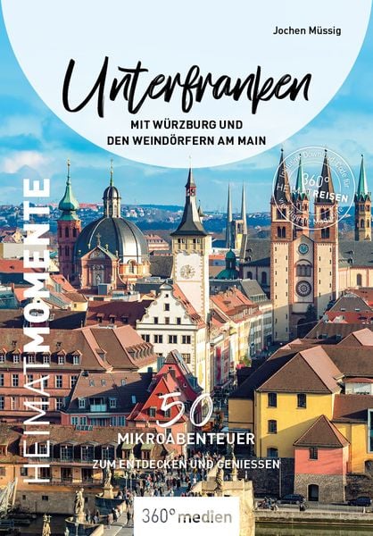 Produktbild: Unterfranken mit Würzburg und den Weindörfern am Main - HeimatMomente