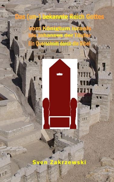 Das (un-) bekannte Reich Gottes, Taschenbuch von Sven Zakrzewski, BoD – Books on Demand, 9783837098129