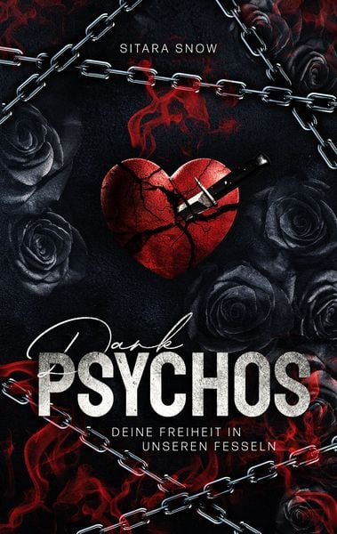 Dark Psychos, Taschenbuch von Sitara Snow, Fakriro, 978-3-9876001-8-0