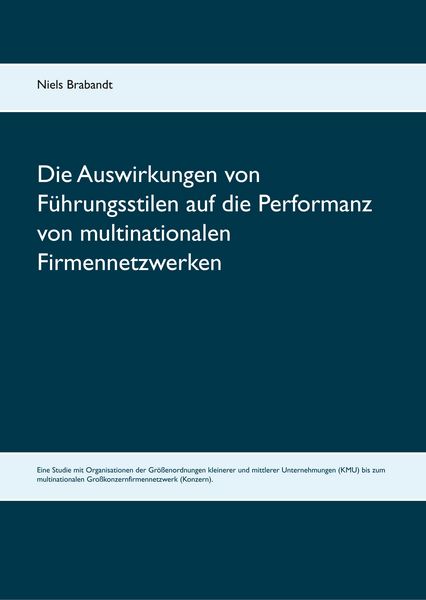 Produktbild: Die Auswirkungen von F&uuml;hrungsstilen auf die Performanz von multinationalen Firmennetzwerken