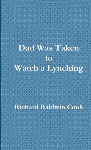 Produktbild: Dad Was Taken to Watch a Lynching