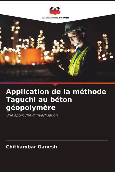 Produktbild: Application de la m&eacute;thode Taguchi au b&eacute;ton g&eacute;opolym&egrave;re