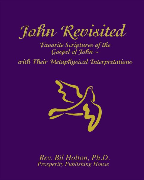 Produktbild: John Revisited: Favorite Scriptures of the Gospel of John With Their Metaphysical Interpretations