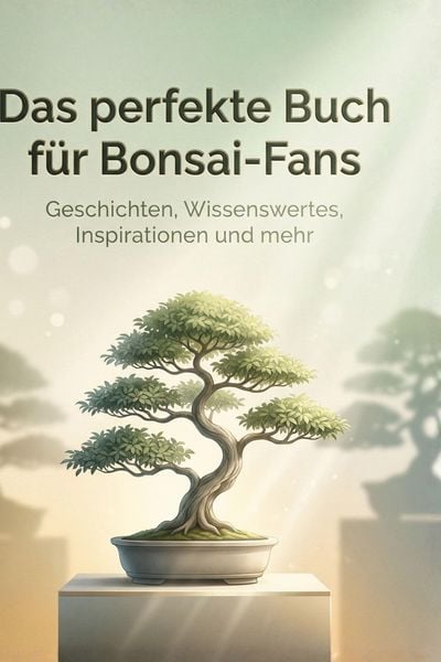 Produktbild: Das perfekte Buch f&uuml;r Bonsai-Fans