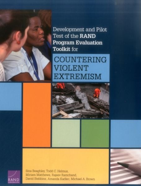 Produktbild: Development and Pilot Test of the Rand Program Evaluation Toolkit for Countering Violent Extremism