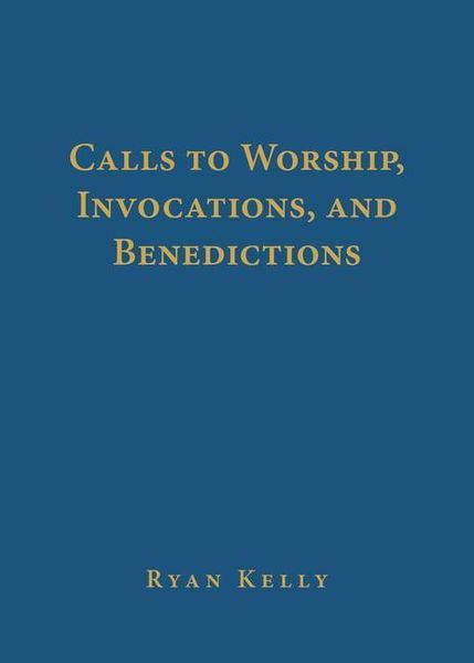 Produktbild: Calls to Worship, Invocations, and Benedictions